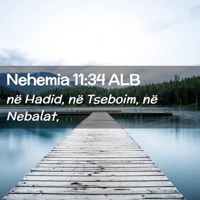 Picture 02 - Nehemia 11:34 ALB - në Hadid, në Tseboim, në - Bible Verse Picture