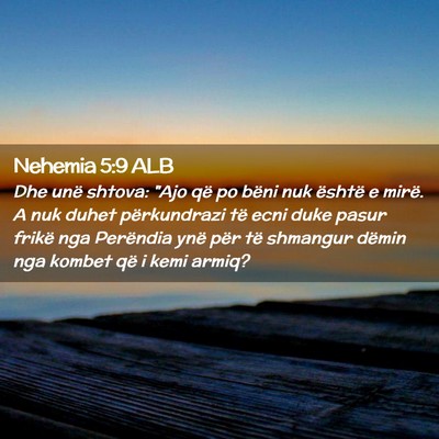 Picture 02 - Nehemia 5:9 ALB - Dhe unë shtova: 