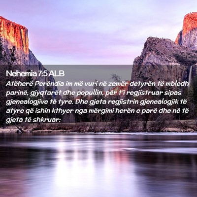 Picture 02 - Nehemia 7:5 ALB - Atëherë Perëndia im më vuri në zemër - Bible Verse Picture