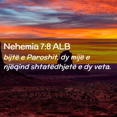 Picture 02 - Nehemia 7:8 ALB - bijtë e Paroshit, dy mijë e njëqind - Bible Verse Picture