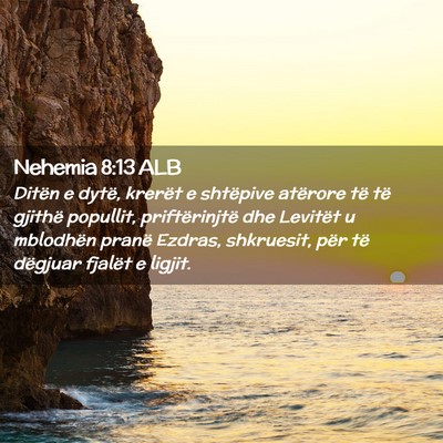 Picture 02 - Nehemia 8:13 ALB - Ditën e dytë, krerët e shtëpive atërore të - Bible Verse Picture