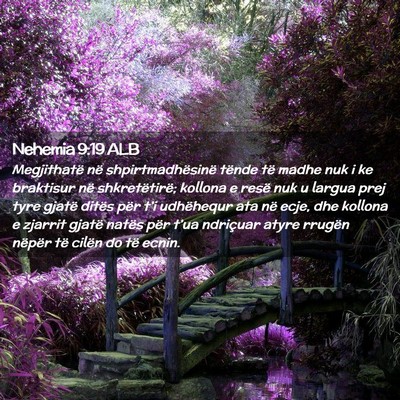 Picture 02 - Nehemia 9:19 ALB - Megjithatë në shpirtmadhësinë tënde të - Bible Verse Picture