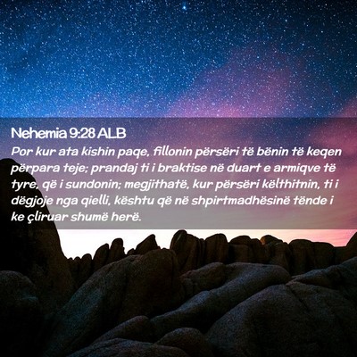 Picture 02 - Nehemia 9:28 ALB - Por kur ata kishin paqe, fillonin përsëri të - Bible Verse Picture