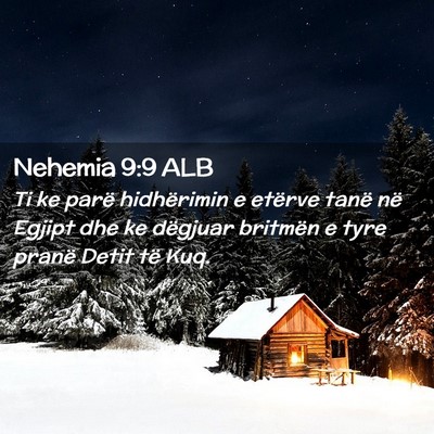 Picture 02 - Nehemia 9:9 ALB - Ti ke parë hidhërimin e etërve tanë në - Bible Verse Picture