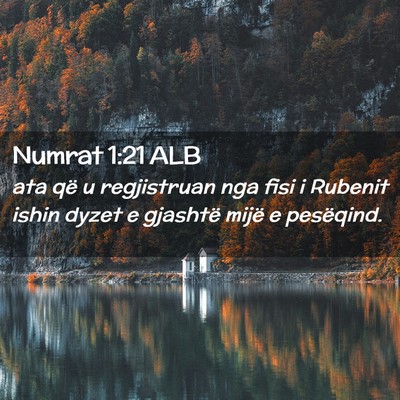 Picture 02 - Numrat 1:21 ALB - ata që u regjistruan nga fisi i Rubenit ishin - Bible Verse Picture
