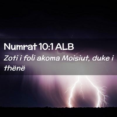 Picture 02 - Numrat 10:1 ALB - Zoti i foli akoma Moisiut, duke i - Bible Verse Picture