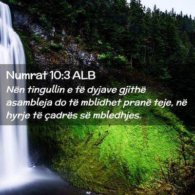 Picture 02 - Numrat 10:3 ALB - Nën tingullin e të dyjave gjithë asambleja do - Bible Verse Picture