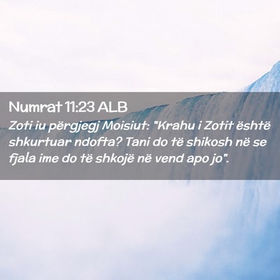 Picture 02 - Numrat 11:23 ALB - Zoti iu përgjegj Moisiut: 