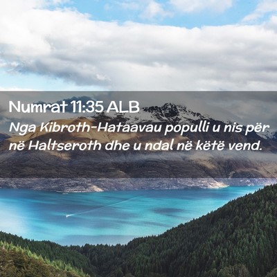 Picture 02 - Numrat 11:35 ALB - Nga Kibroth-Hataavau populli u nis për në - Bible Verse Picture