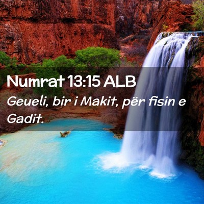 Picture 02 - Numrat 13:15 ALB - Geueli, bir i Makit, për fisin e - Bible Verse Picture