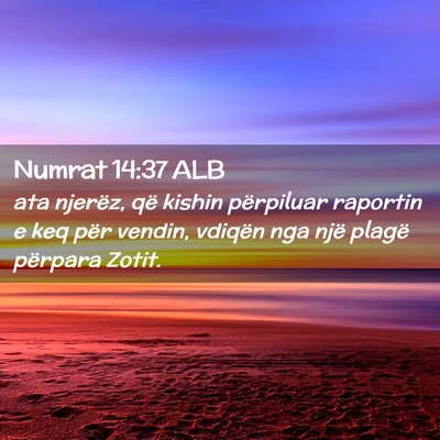Picture 02 - Numrat 14:37 ALB - ata njerëz, që kishin përpiluar raportin e keq - Bible Verse Picture