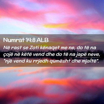 Picture 02 - Numrat 14:8 ALB - Në rast se Zoti kënaqet me ne, do të na çojë - Bible Verse Picture