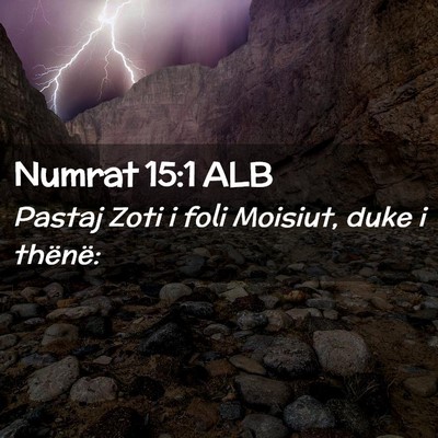 Picture 02 - Numrat 15:1 ALB - Pastaj Zoti i foli Moisiut, duke i - Bible Verse Picture