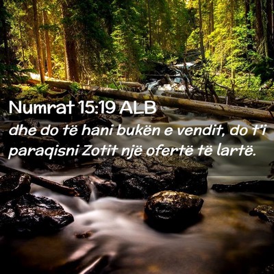 Picture 02 - Numrat 15:19 ALB - dhe do të hani bukën e vendit, do t’i - Bible Verse Picture