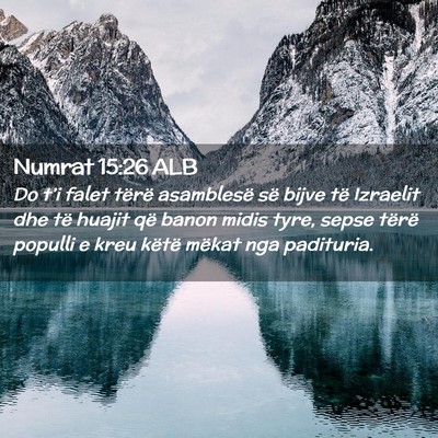 Picture 02 - Numrat 15:26 ALB - Do t’i falet tërë asamblesë së bijve të - Bible Verse Picture