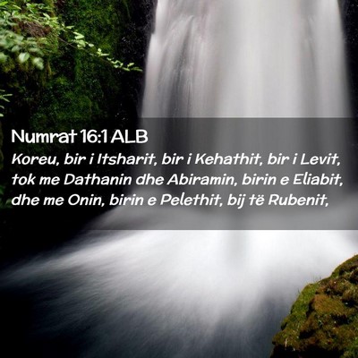 Picture 02 - Numrat 16:1 ALB - Koreu, bir i Itsharit, bir i Kehathit, bir i - Bible Verse Picture