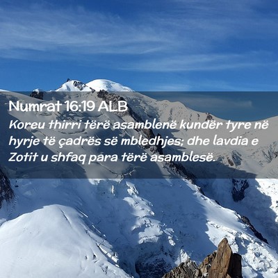 Picture 02 - Numrat 16:19 ALB - Koreu thirri tërë asamblenë kundër tyre në - Bible Verse Picture