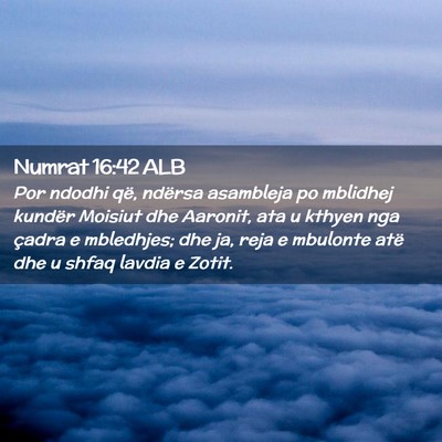 Picture 02 - Numrat 16:42 ALB - Por ndodhi që, ndërsa asambleja po mblidhej - Bible Verse Picture