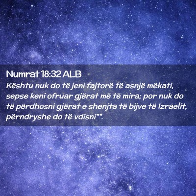 Picture 02 - Numrat 18:32 ALB - Kështu nuk do të jeni fajtorë të asnjë - Bible Verse Picture