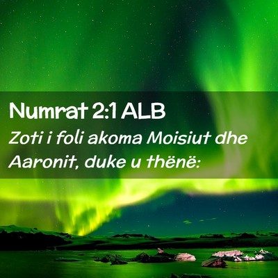 Picture 02 - Numrat 2:1 ALB - Zoti i foli akoma Moisiut dhe Aaronit, duke u - Bible Verse Picture