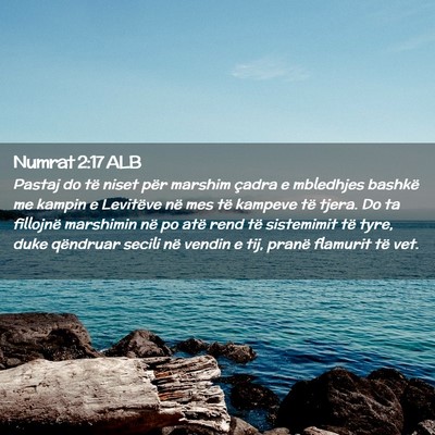 Picture 02 - Numrat 2:17 ALB - Pastaj do të niset për marshim çadra e - Bible Verse Picture