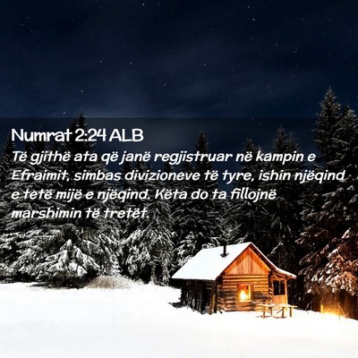 Picture 02 - Numrat 2:24 ALB - Të gjithë ata që janë regjistruar në kampin - Bible Verse Picture