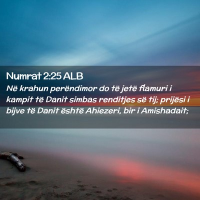 Picture 02 - Numrat 2:25 ALB - Në krahun perëndimor do të jetë flamuri i - Bible Verse Picture