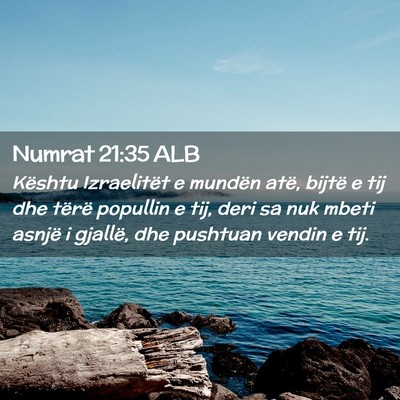 Picture 02 - Numrat 21:35 ALB - Kështu Izraelitët e mundën atë, bijtë e tij - Bible Verse Picture