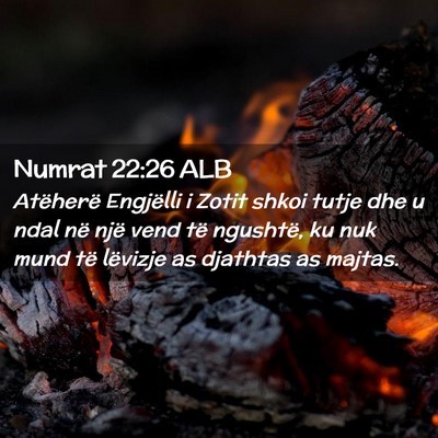 Picture 02 - Numrat 22:26 ALB - Atëherë Engjëlli i Zotit shkoi tutje dhe u - Bible Verse Picture