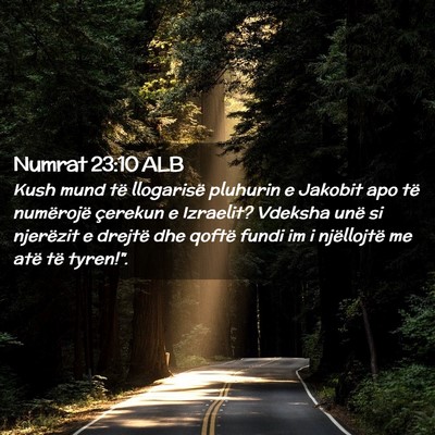 Picture 02 - Numrat 23:10 ALB - Kush mund të llogarisë pluhurin e Jakobit apo - Bible Verse Picture