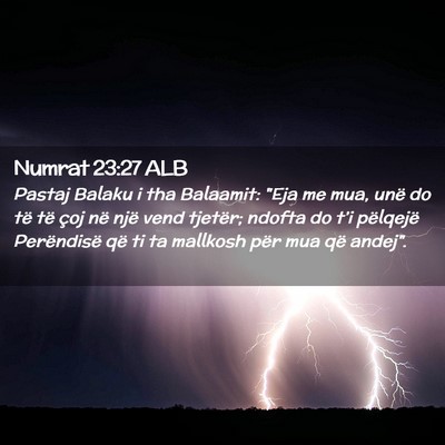 Picture 02 - Numrat 23:27 ALB - Pastaj Balaku i tha Balaamit: 