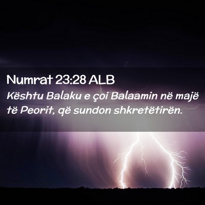 Picture 02 - Numrat 23:28 ALB - Kështu Balaku e çoi Balaamin në majë të - Bible Verse Picture