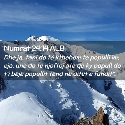 Picture 02 - Numrat 24:14 ALB - Dhe ja, tani do të kthehem te populli im; eja, - Bible Verse Picture