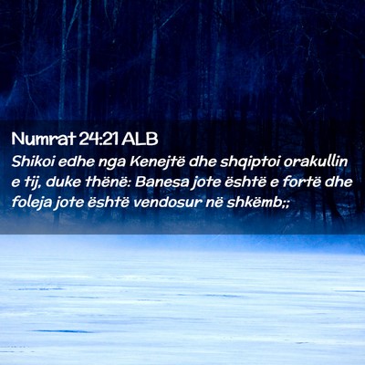Picture 02 - Numrat 24:21 ALB - Shikoi edhe nga Kenejtë dhe shqiptoi orakullin e - Bible Verse Picture