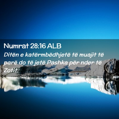 Picture 02 - Numrat 28:16 ALB - Ditën e katërmbëdhjetë të muajit të parë - Bible Verse Picture