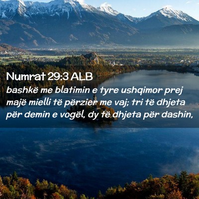 Picture 02 - Numrat 29:3 ALB - bashkë me blatimin e tyre ushqimor prej majë - Bible Verse Picture