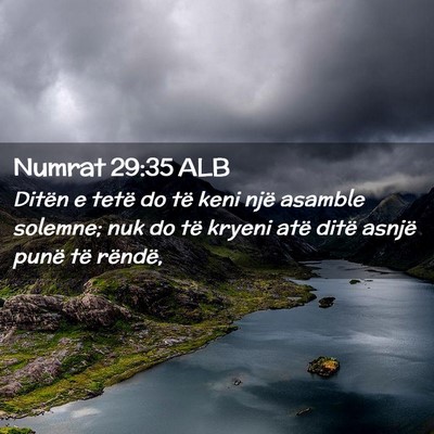 Picture 02 - Numrat 29:35 ALB - Ditën e tetë do të keni një asamble solemne; - Bible Verse Picture