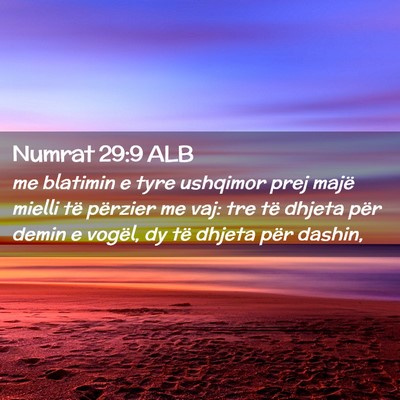 Picture 02 - Numrat 29:9 ALB - me blatimin e tyre ushqimor prej majë mielli të - Bible Verse Picture