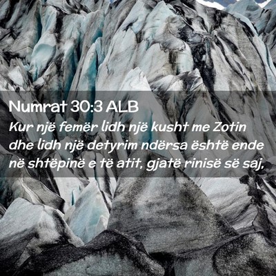 Picture 02 - Numrat 30:3 ALB - Kur një femër lidh një kusht me Zotin dhe lidh - Bible Verse Picture