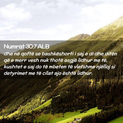 Picture 02 - Numrat 30:7 ALB - dhe në qoftë se bashkëshorti i saj e di dhe - Bible Verse Picture