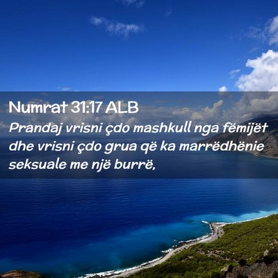 Picture 02 - Numrat 31:17 ALB - Prandaj vrisni çdo mashkull nga fëmijët dhe - Bible Verse Picture