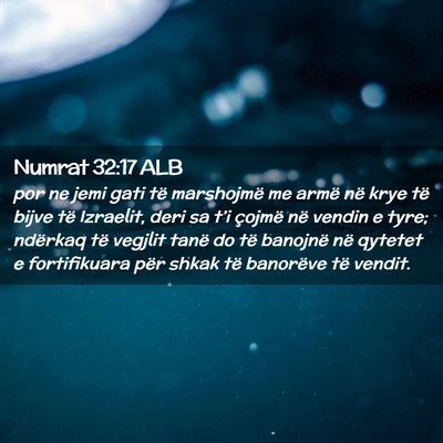 Picture 02 - Numrat 32:17 ALB - por ne jemi gati të marshojmë me armë në krye - Bible Verse Picture