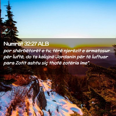 Picture 02 - Numrat 32:27 ALB - por shërbëtorët e tu, tërë njerëzit e - Bible Verse Picture