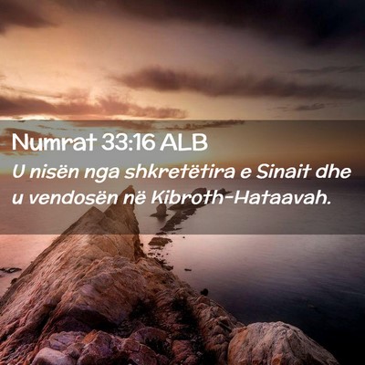 Picture 02 - Numrat 33:16 ALB - U nisën nga shkretëtira e Sinait dhe u - Bible Verse Picture