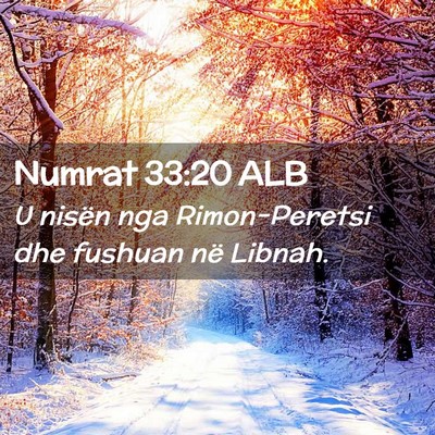 Picture 02 - Numrat 33:20 ALB - U nisën nga Rimon-Peretsi dhe fushuan në - Bible Verse Picture