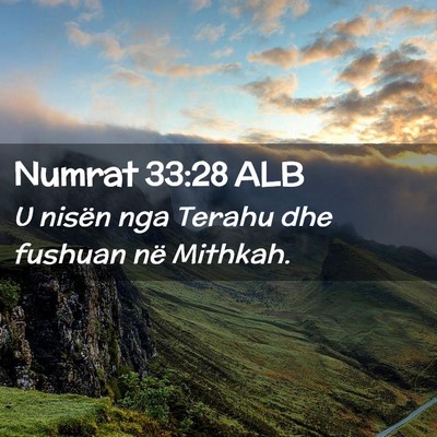 Picture 02 - Numrat 33:28 ALB - U nisën nga Terahu dhe fushuan në - Bible Verse Picture