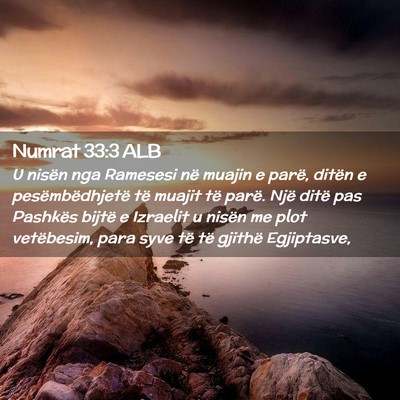 Picture 02 - Numrat 33:3 ALB - U nisën nga Ramesesi në muajin e parë, ditën - Bible Verse Picture