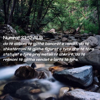 Picture 02 - Numrat 33:52 ALB - do të dëboni të gjithë banorët e vendit, do - Bible Verse Picture