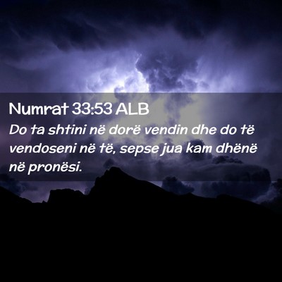 Picture 02 - Numrat 33:53 ALB - Do ta shtini në dorë vendin dhe do të - Bible Verse Picture