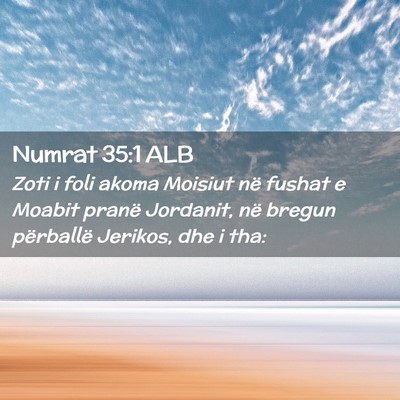 Picture 02 - Numrat 35:1 ALB - Zoti i foli akoma Moisiut në fushat e Moabit - Bible Verse Picture